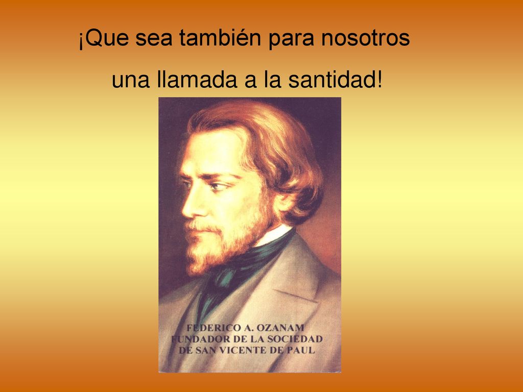 FEDERICO OZANAM Un Modelo Para Los Docentes De Hoy Ppt Descargar